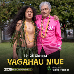 Photo of two people standing in front of trees wearing traditional Niuean attire. The words 19 - 25 Oketopa, Vagahau Niue are at the bottom of the image with the 2025 Pacific Language Weeks and Ministry for Pacific Peoples logos featured. 